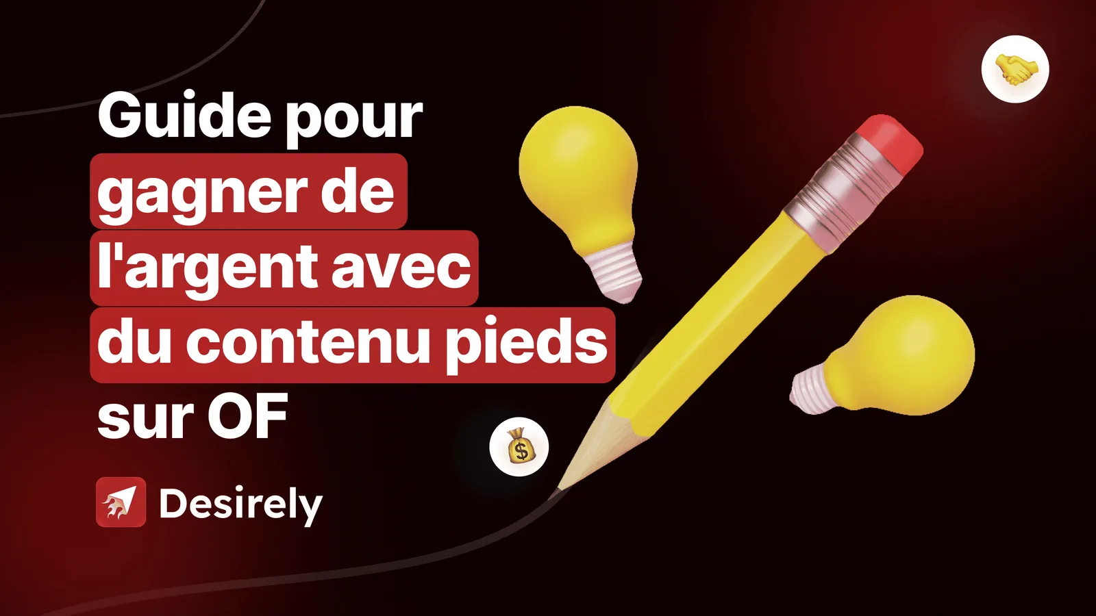 Gagner de l'argent avec du contenu pieds sur OF